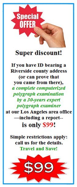 discount on a polygraph test in Riverside